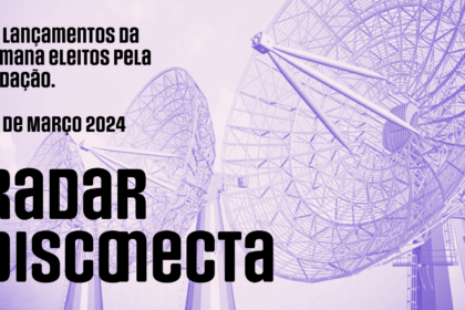 Radar Disconecta: Lançamentos de álbuns de 08 de março 2024