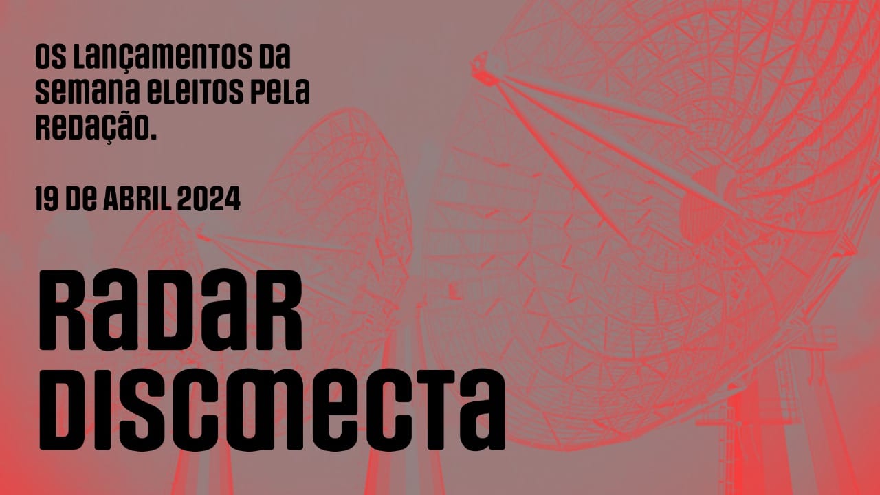 Radar Disconecta Lançamentos de álbuns da semana de 19 de abril