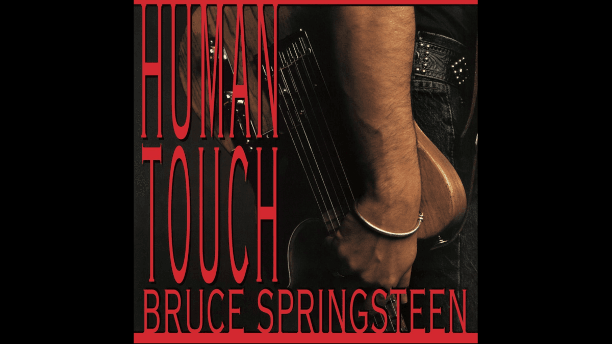 Human Touch – Bruce Springsteen: A busca pelo toque humano que não aconteceu