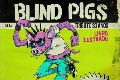 Tributo ao Blind Pigs: CPM22, Supla e Deb and The Mentals estão entre as 30 bandas que participam do disco