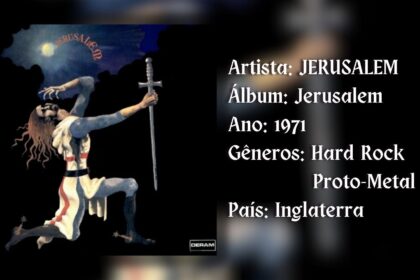 Rock Rarity apresenta: o hard rock e proto metal da obscura Jerusalem