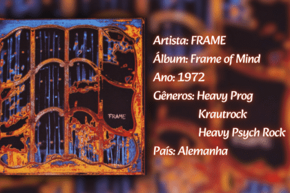 Rock Rarity apresenta: Frame, o desconhecido de um único (e bom) disco