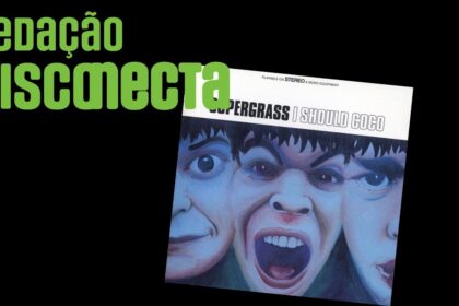 30 anos de I Should Coco dos britânico do Supergrass | RD 057