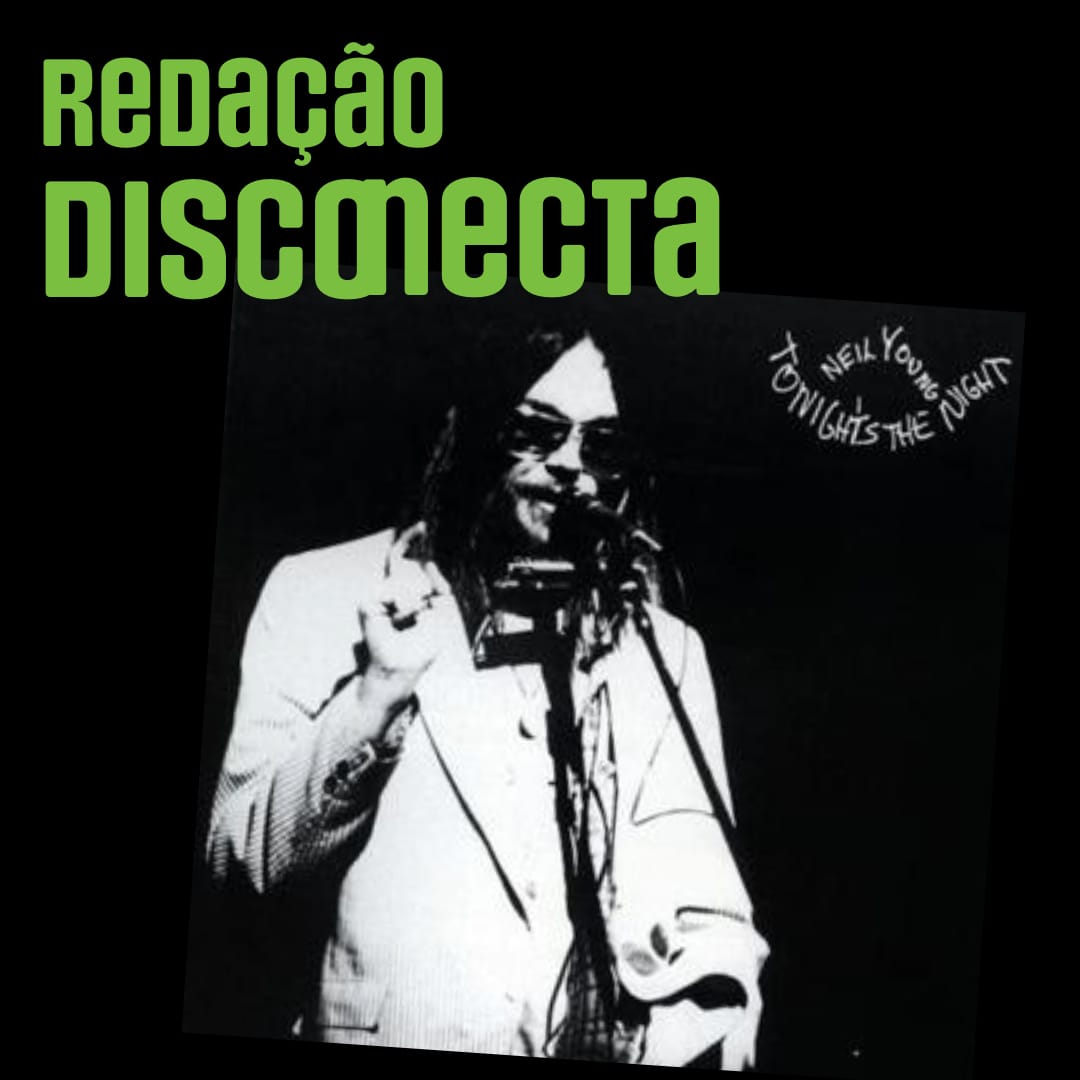 50 anos de “Tonight’s the Night” de Neil Young | RD #061