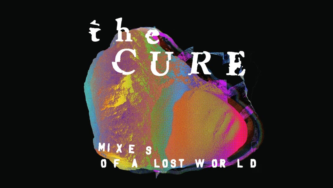 The Cure esconde cópias autografadas de “Mixes of a Lost World” em lojas