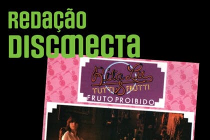 50 anos de “Fruto Proibido” da Rita Lee | Redação DISCONECTA #65