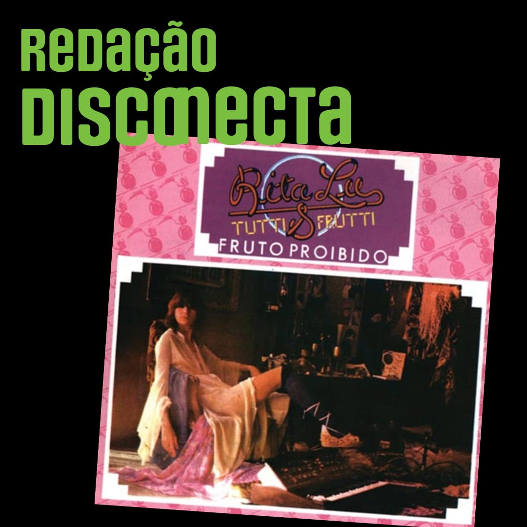 50 anos de “Fruto Proibido” da Rita Lee | Redação DISCONECTA #65