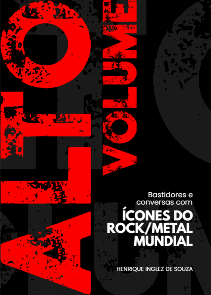 Capa do livro Alto Volume: Bastidores e conversas com ícones do rock/metal mundial de Henrique Inglez de Souza