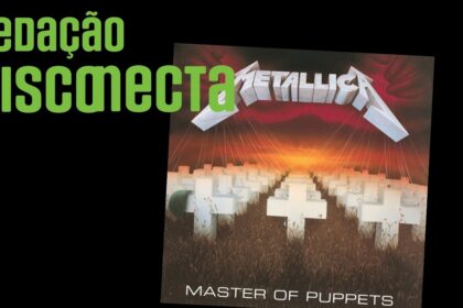 40 anos de MASTER OF PUPPETS do METALLICA | RD 106