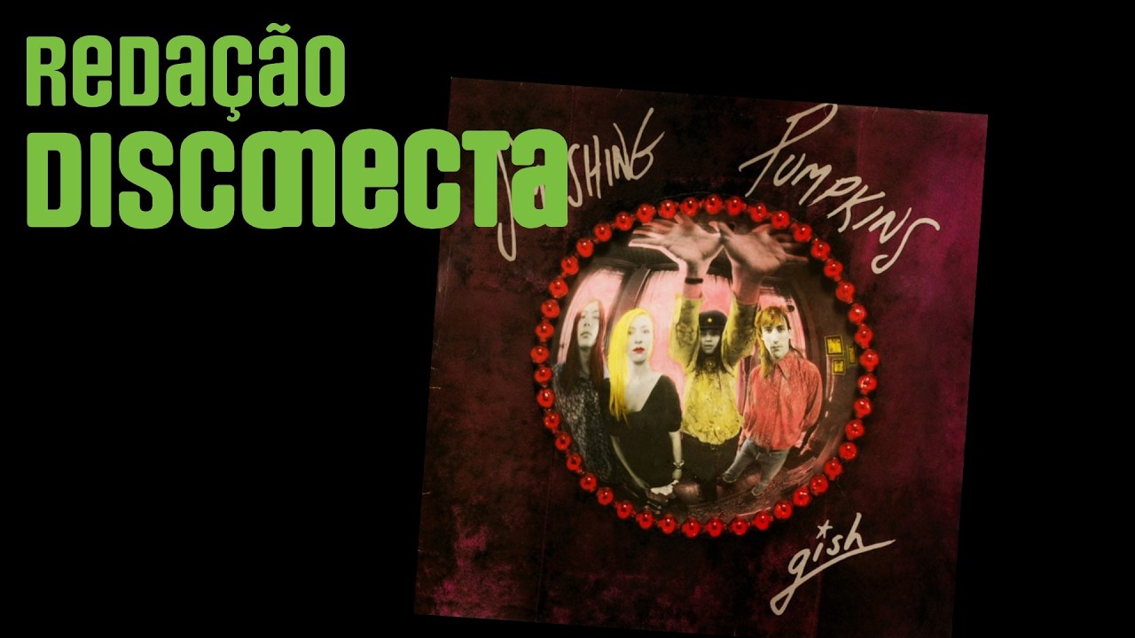 35 anos de GISH do SMASHING PUMPKINS | RD 118