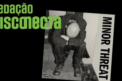 45 anos de First 7″s do MINOR THREAT | RD 119