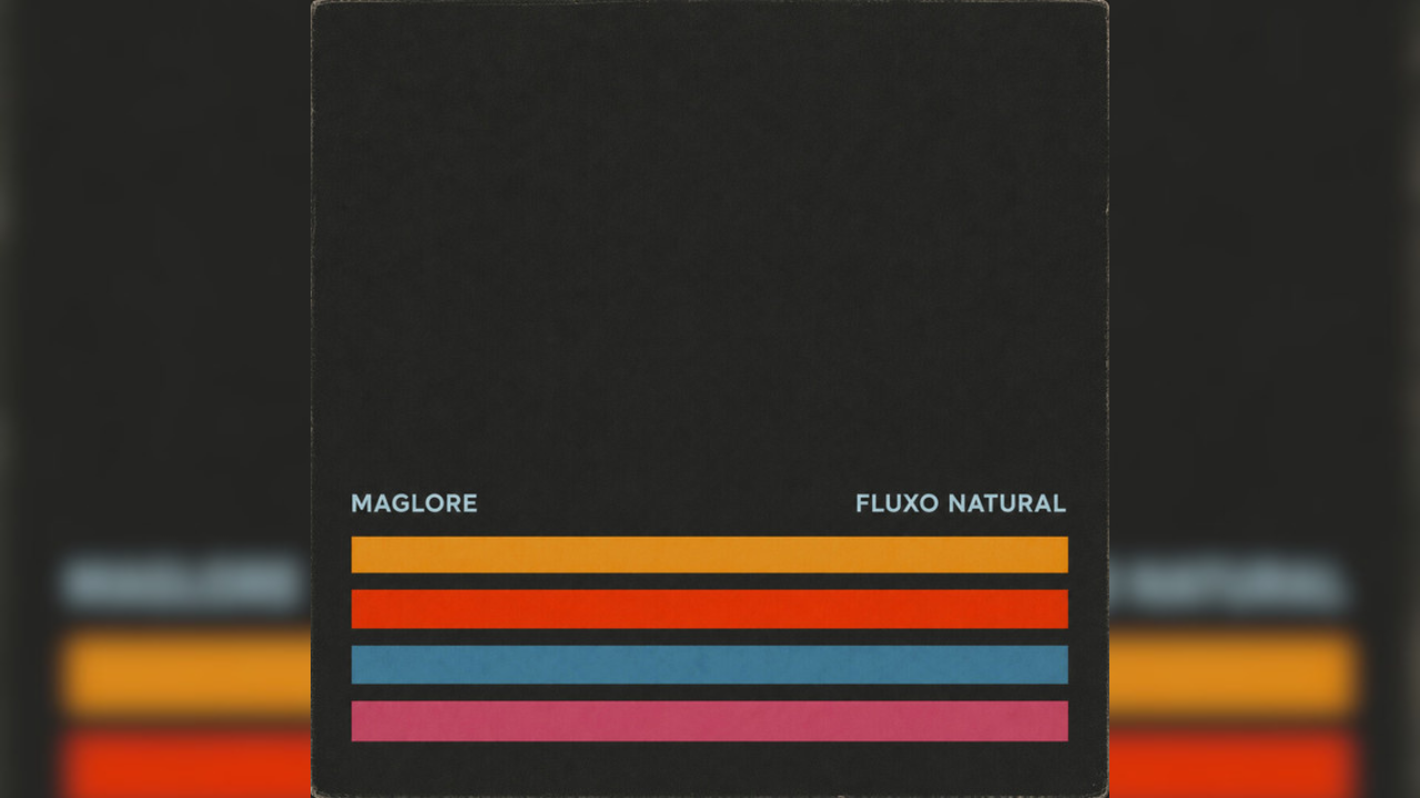 Resenha | Maglore – “Fluxo Natural”