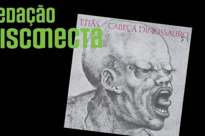 40 anos de CABEÇA DINOSSAURO do TITÃS | RD 127